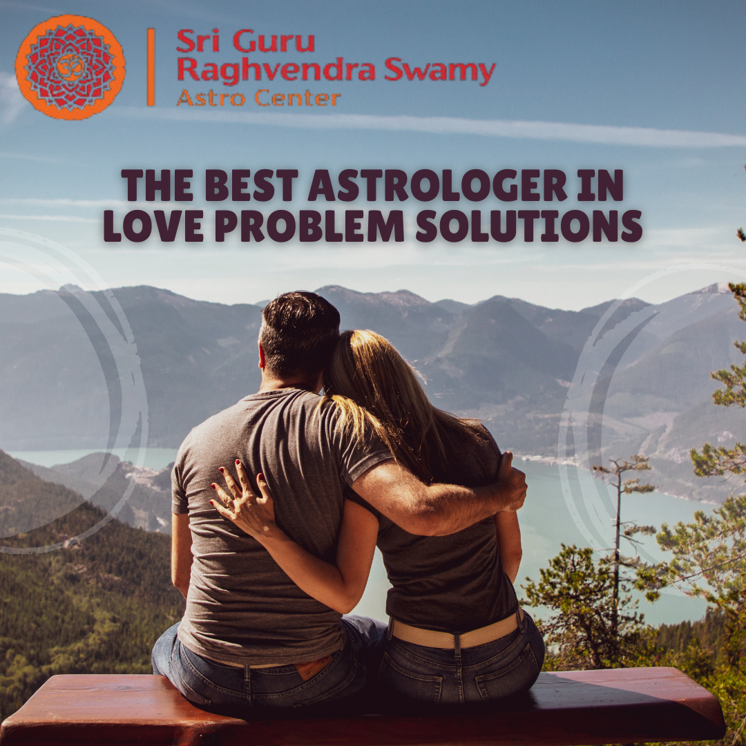 Best Astrologer in Love Problem Solution