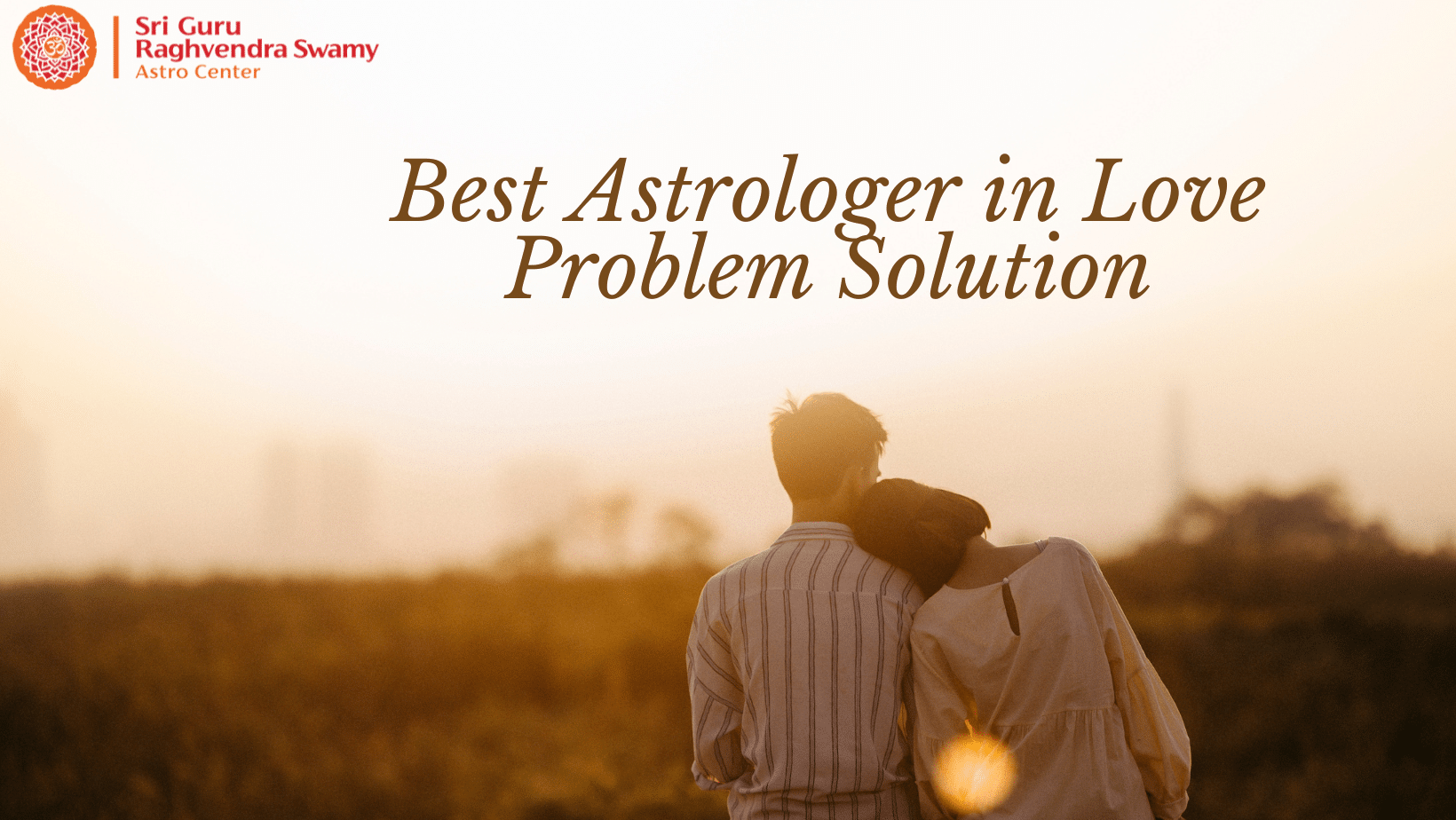 Best Astrologer in Love Problem Solution